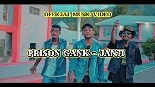 PRISON GANK - JANJI  music video 