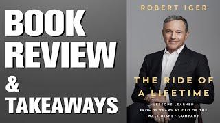 The Ride of a Lifetime by Bob Iger Book Review & Leadership Lessons from an Inspiring CEO