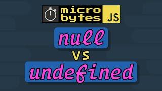 JavaScript Null vs Undefined - #JavaScriptJanuary