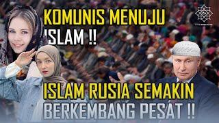 WAHH  TERNYATA ISLAM DI RUSIA BERKEMBANG PESAT 