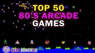 Kim Justices Top 50 Arcade Games of the 1980s