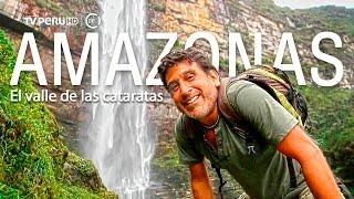 Reportaje al Perú - AMAZONAS el valle de las cataratas estreno