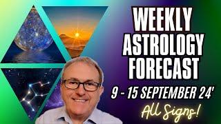 Weekly Astrology Forecast - from 9th to 15th September + All Signs