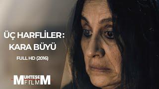 Üç Harfliler Kara Büyü 2016 - Full HD