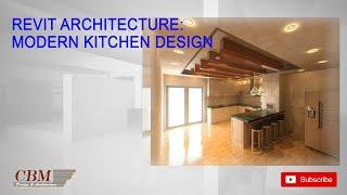 REVIT ARCHITECTURE  MODERN KITCHEN DESIGN