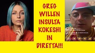 GREG WILLEN INSULTA KOKESHI PRIMA DI UNA SERATA CON TAXI B SAPOBULLY E CHIELLO DEGLI FSK