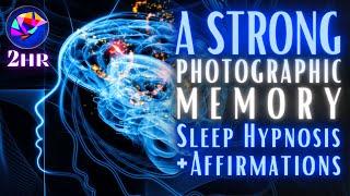 Photographic Memory Sleep Hypnosis - Improve Subconscious Mind Power 2 hour