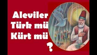 Aleviler Türk mü Kürt mü?