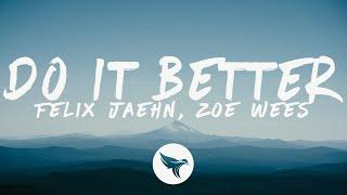 Felix Jaehn - Do It Better Lyrics feat. Zoe Wees