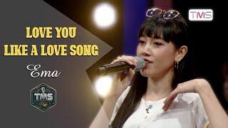 TMS Pub - Ema - Love You Like A Love Song Cover