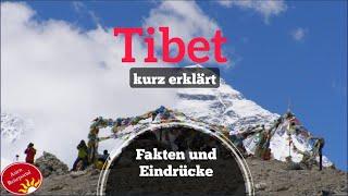 Tibet kurz erklärt I Fakten und Eindrücke