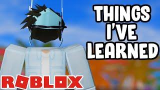 7 Things Ive Learned About Roblox Helpful Tips