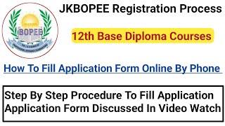 JKBOPEE 12th Base Diploma Courses Registration Process Step By Step Procedure How To Fill Form