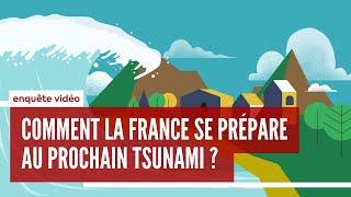 Sommes-nous prêts pour le prochain tsunami en France ?