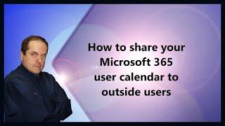 How to share your Microsoft 365 user calendar to outside users