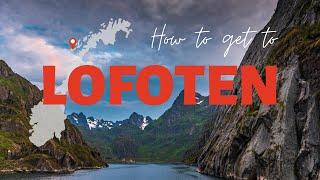 Best Ways to Get to The Lofoten Islands Norway