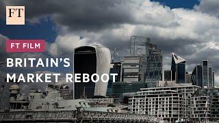 How to reboot Britains capital markets  FT Film