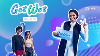 GET WET WITH KHAISSAH  Episode 4