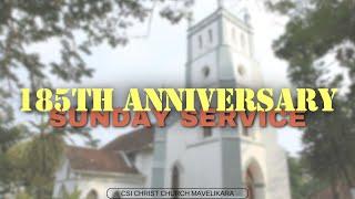 185th Anniversary  CSI Christ Church Mavelikara  26th May 2024  Live Sunday Service