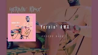 Roscoe Dash - YERNIN RMX