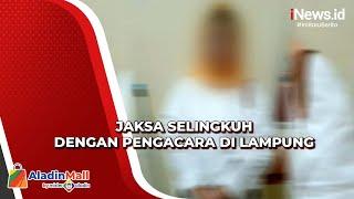 Oknum Jaksa di Lampung Selingkuh dengan Pengacara Digerebek Suaminya dalam Kamar Hotel