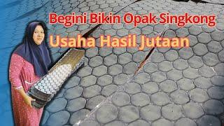 BIKIN OPAK SINGKONG HASIL JUTAAN BEGINI CARANYA