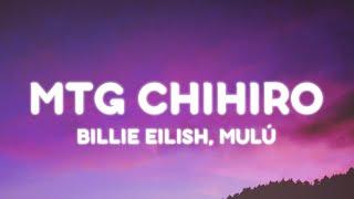 Billie Eilish Mulú - MTG CHIHIRO Lyrics