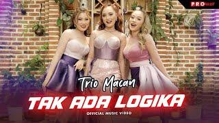 Trio Macan - Tak Ada Logika Official Music Video