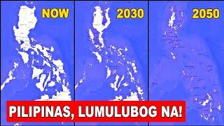 LUMULUBOG NA ANG PILIPINAS ANONG MGA LUGAR ANG UNANG LULUBOG?  Bagong Kaalaman
