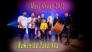 Musi Group 2022 - Kamenska Zakachka