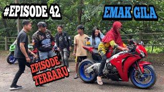 #EPISODE 42 - KEHIDUPAN EMAK GILA 