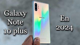 Galaxy Note 10 plus en 2024 ¿Vale la pena?