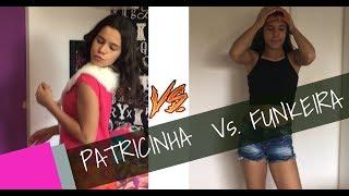 PATRICINHA VS FUNKEIRA - GABRIELLA SARAIVAH