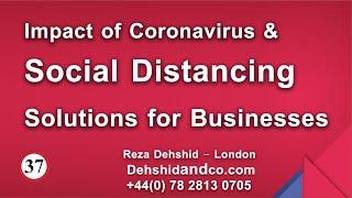 Impact of Coronavirus & Social Distancing Solutions for Businesses - Reza Dehshid Accountant London