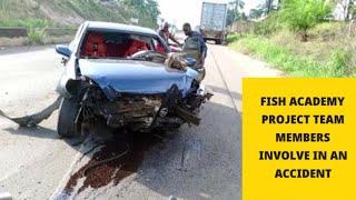 Auto Crash How Fish Academy Management Staffs survived a deadly Accident on their way to Psite.