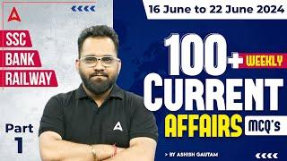 WEEKLY CURRENT AFFAIRS 2024 16th June to 22nd June  Current Affairs for Bank SSC & Railway Exams