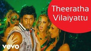 Theeratha Vilayattu Pillai - Theeratha Vilaiyattu Video  Yuvanshankar Raja  Vishal