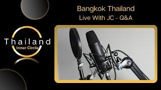 Bangkok - Live Chat # 23  Q&A  Thailand Inner Circle