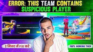 ERROR THIS TEAM CONTAINS SUSPICIOUS  PLAYERS UNDER INVESTIGATION UNABLE TO JOIN THIS TEAM PROBLEMS