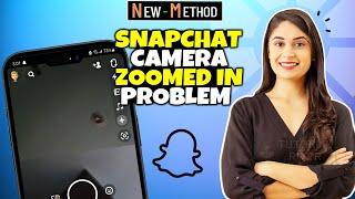 How to fix Snapchat camera zoomed in problem 2024 100% Solved