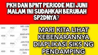 PKH DAN BPNT PERIODE MEI-JUNI 2024 SUDAH MUNCUL STATUS SP2D NYA DI SIKS NG PENDAMPING SOSIAL?