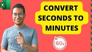 Convert Second to Minutes in Excel 3 Easy Ways