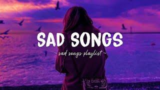 Sad Songs  Sad songs playlist for broken hearts  Depressing Songs 2024 That Will Make You Cry