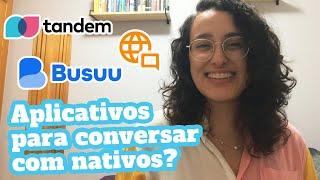 5 Aplicativos Gratuitos Para Conversar Com Estrangeiros  2023 - Tandem Busuu e mais