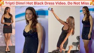 Tripti Dimri Hot Black Dress Video At Bad Newz Trailer Launch. Do Not Miss. Watch Now 