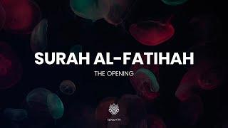 Heart Soothing Recitation of Surah Al Fatihah with English Translation  سورة الفاتحة