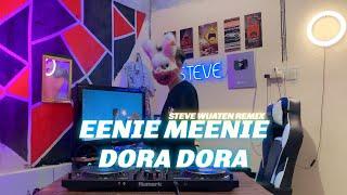 EENIE MEENIE DORA DORA - TAHUN BARU REMIX - STEVE WUATEN 2023 DISKO TANAH 