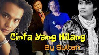 Sultan - Cinta Yang Hilang  NO VOCAL 