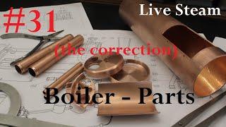 The Boiler # 2 31 - The Correction - Build a live Steam Locomotive Decauville