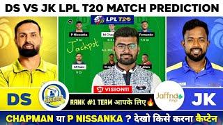 DS vs JK Dream11 DS vs JK Dream11 Prediction Dambulla Sixers vs Jaffna Kings LPL T20 Dream11